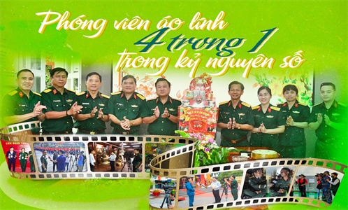 Phóng viên áo lính “4 trong 1” trong kỷ nguyên số