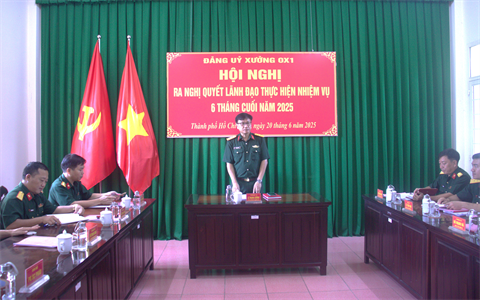 Đảng ủy Xưởng OX1 ra nghị quyết lãnh đạo thực hiện nhiệm vụ 6 tháng cuối năm 2025