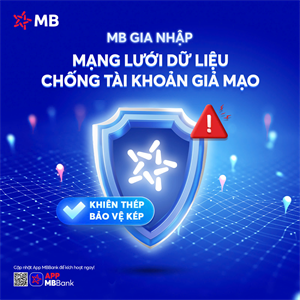 MB triển khai thử nghiệm cảnh báo tài khoản lừa đảo, bảo vệ kép nguồn tiền của khách hàng