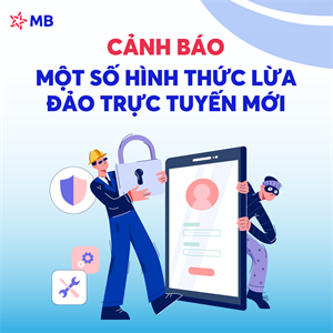 MB cảnh báo sự vụ rủi ro lừa đảo phổ biến tháng 7