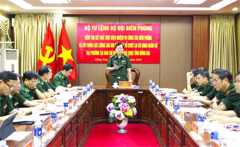 Bộ Tư lệnh Bộ đội Biên phòng kiểm tra Ban Chỉ huy Bộ đội Biên phòng tỉnh Đồng Nai