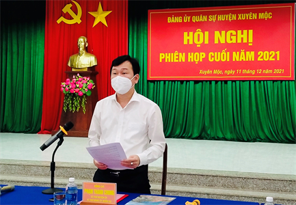 Đảng ủy Quân sự huyện Xuyên Mộc hội nghị phiên cuối năm 2021