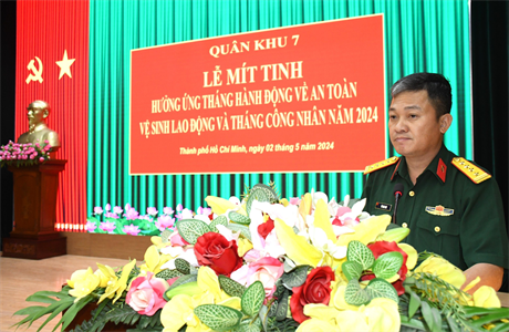 Quân khu 7 mít tinh hưởng ứng Tháng hành động về an toàn, vệ sinh lao động và tháng công nhân năm 2024