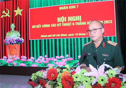 Quân khu 7 hoàn thành tốt công tác kỹ thuật 6 tháng đầu năm 2023