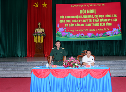 Rút kinh nghiệm công tác giáo dục, quản lý chấp hành kỷ luật, bảo đảm an toàn trong LLVT tỉnh Long An