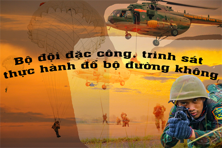 Bộ đội đặc công, trinh sát thực hành đổ bộ đường không