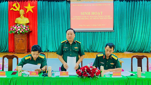 Ban CHQS thành phố Vũng Tàu sinh hoạt nắm bắt tâm tư, nguyện vọng của cán bộ Ban CHQS phường, xã trước khi sáp nhập