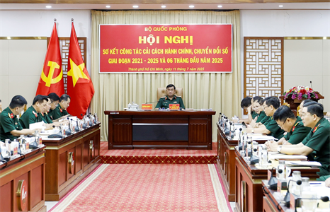Bộ Quốc phòng sơ kết công tác Cải cách hành chính, chuyển đổi số giai đoạn 2021-2025 và 6 tháng đầu năm 2025