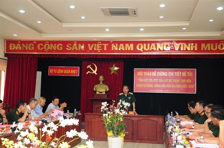 Bộ Tư lệnh Quân khu 7 tổ chức hội thảo đề cương chi tiết Đề tài "Tổng kết CTĐ, CTCT của LLVT Quân khu 7 trong thực hiện nhiệm vụ phòng, chống diễn biến hòa bình (1975 – 2016)”